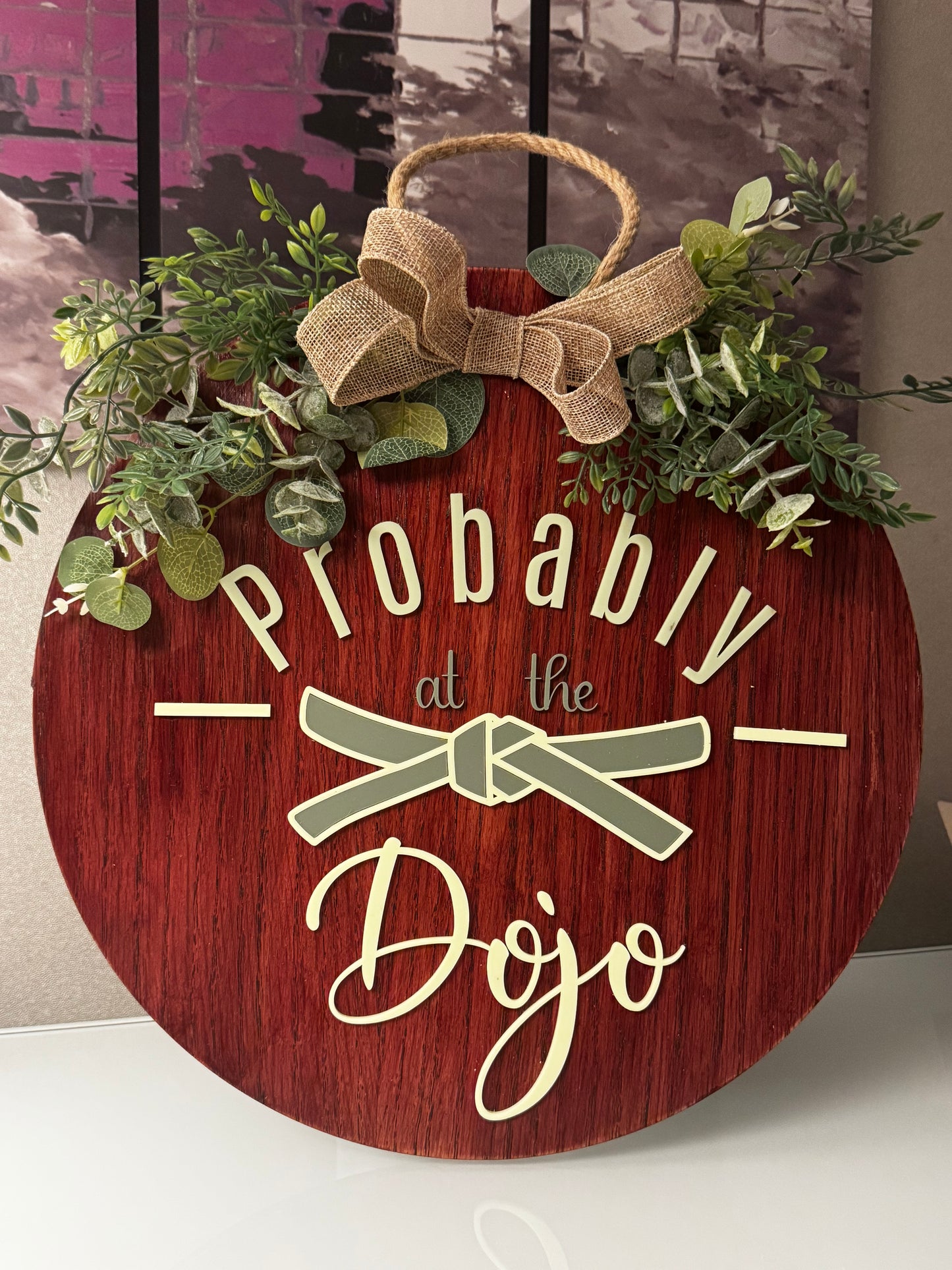 Probably at the Dojo 18” Door sign